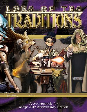 Lore of the Traditions by Terry Skochko Robinson, J.F. Sambrano, Satyros Phil Brucato, Tyler Middleton, Cat Evans, Rachel E. Judd, Theanos Thrax, Hiromi Cota