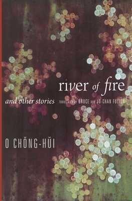 River of Fire and Other Stories by Ch&#335;ngh&#365;i O