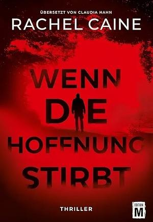 Wenn die Hoffnung stirbt by Rachel Caine