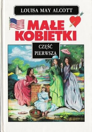 Małe kobietki, część pierwsza by Louisa May Alcott