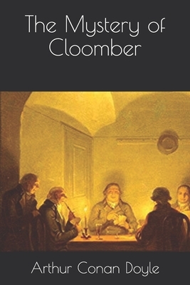 The Mystery of Cloomber by Arthur Conan Doyle