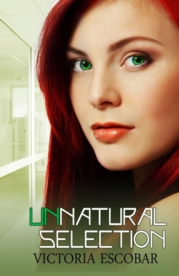 Unnatural Selection by Victoria Escobar