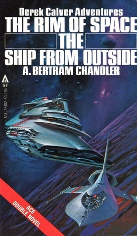 The Rim Of Space; The Ship From Outside by A. Bertram Chandler