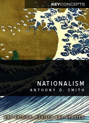 Nationalism: Theory, Ideology, History by Anthony D. Smith