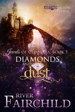 Diamonds and Dust by River Fairchild