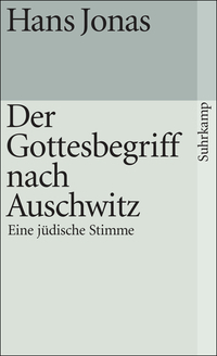 Der Gottesbegriff nach Auschwitz. Eine jüdische Stimme by Hans Jonas