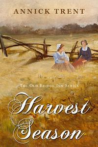 Harvest Season  by Annick Trent