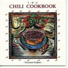 The Chili Cookbook by Norman Kolpas