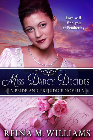 Miss Darcy Decides by Reina M. Williams