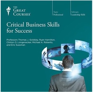 Critical Business Skills for Success by Thomas J. Goldsby, Clinton O. Longenecker