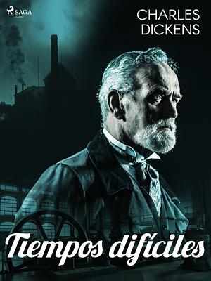 Tiempos difíciles by Charles Dickens