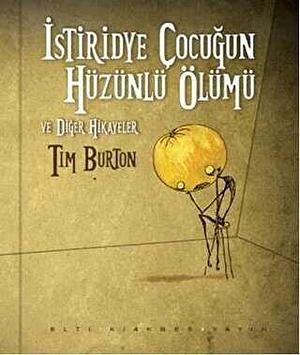 İstiridye Çocuğun Hüzünlü Ölümü by Tim Burton