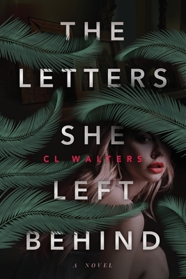 The Letters She Left Behind by CL Walters