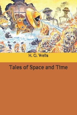 Tales of Space and Time by H.G. Wells