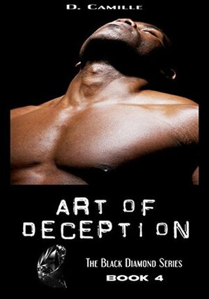 Art of Deception by D. Camille