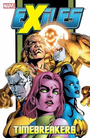 Exiles, Volume 11: Timebreakers by Mizuki Sakakibara, Jim Calafiore, Tony Bedard