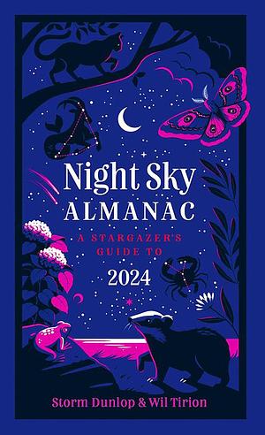 Night Sky Almanac 2024: A stargazer's guide by Storm Dunlop, Storm Dunlop, Royal Observatory Greenwich, Wil Tirion
