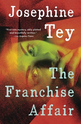 The Franchise Affair by Josephine Tey