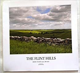 The Flint Hills by Jim Hoy, Mark Feiden