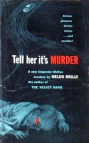 Tell Her It's Murder by Helen Reilly