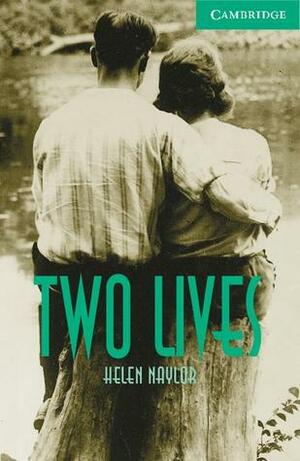 Two Lives by Helen Naylor, Philip Prowse
