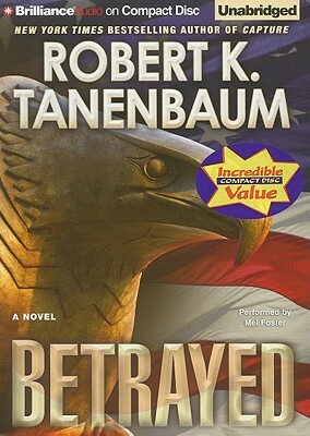 Betrayed by Robert K. Tanenbaum