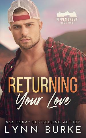 Returning Your Love: A Small-Town Gay Romance by Lynn Burke