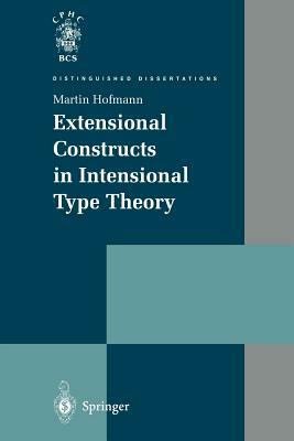 Extensional Constructs in Intensional Type Theory by Martin Hofmann