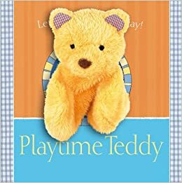 Playtime Teddy. Author, Emma Goldhawk by Emma Goldhawk