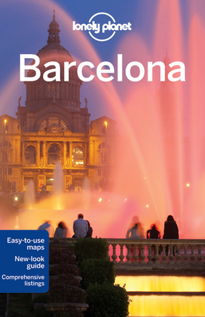 Barcelona (Lonely Planet Guide) by Vesna Maric, Anna Kaminski, Regis St. Louis