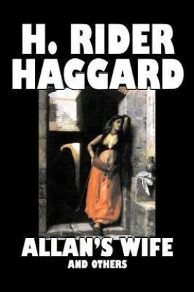 Allan's Wife and Others by H. Rider Haggard