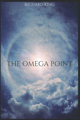 The Omega Point by Richard King