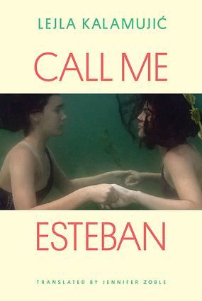 Call Me Esteban by Lejla Kalamujić