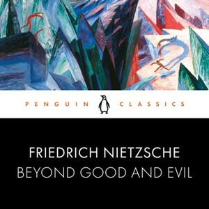 Beyond Good and Evil by Friedrich Nietzsche