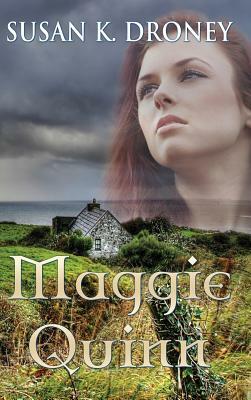 Maggie Quinn by Susan K. Droney