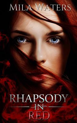 Rhapsody in Red by Mila Waters