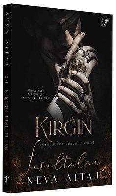 Kırgın Fısıltılar by Neva Altaj, Neva Altaj