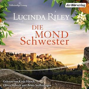 Die Mondschwester by Lucinda Riley