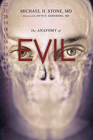 The Anatomy of Evil by Michael H. Stone