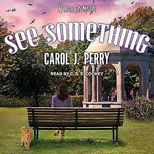 See Something by Carol J. Perry
