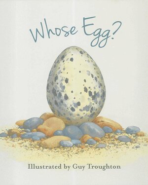 Whose Egg? by Guy Troughton, Lynette Evans