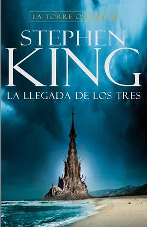 La llegada de los tres by Stephen King