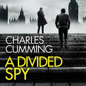 A Divided Spy by Charles Cumming