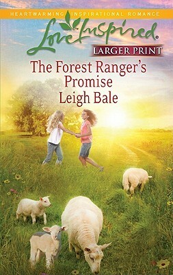 The Forest Ranger's Promise by Leigh Bale