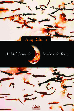 As mil casas do sonho e do terror by Atiq Rahimi, Marina Appenzeller
