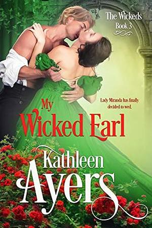 My Wicked Earl by Kathleen Ayers