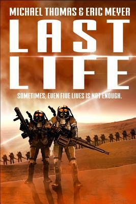 Last Life by Michael G. Thomas, Eric Meyer