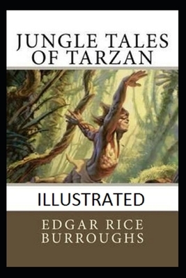 Jungle Tales of Tarzan Illustrated by Edgar Rice Burroughs