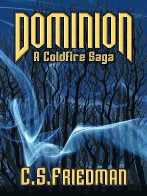 Dominion by C.S. Friedman