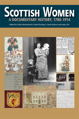 Scottish Women: A Documentary History, 1780-1914 by Lesley Orr